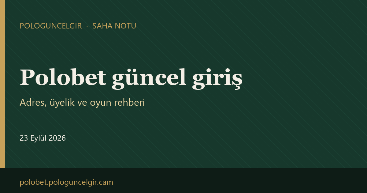 Koyu yeşil zemin üzerinde Polobet güncel giriş yazan kapak görseli